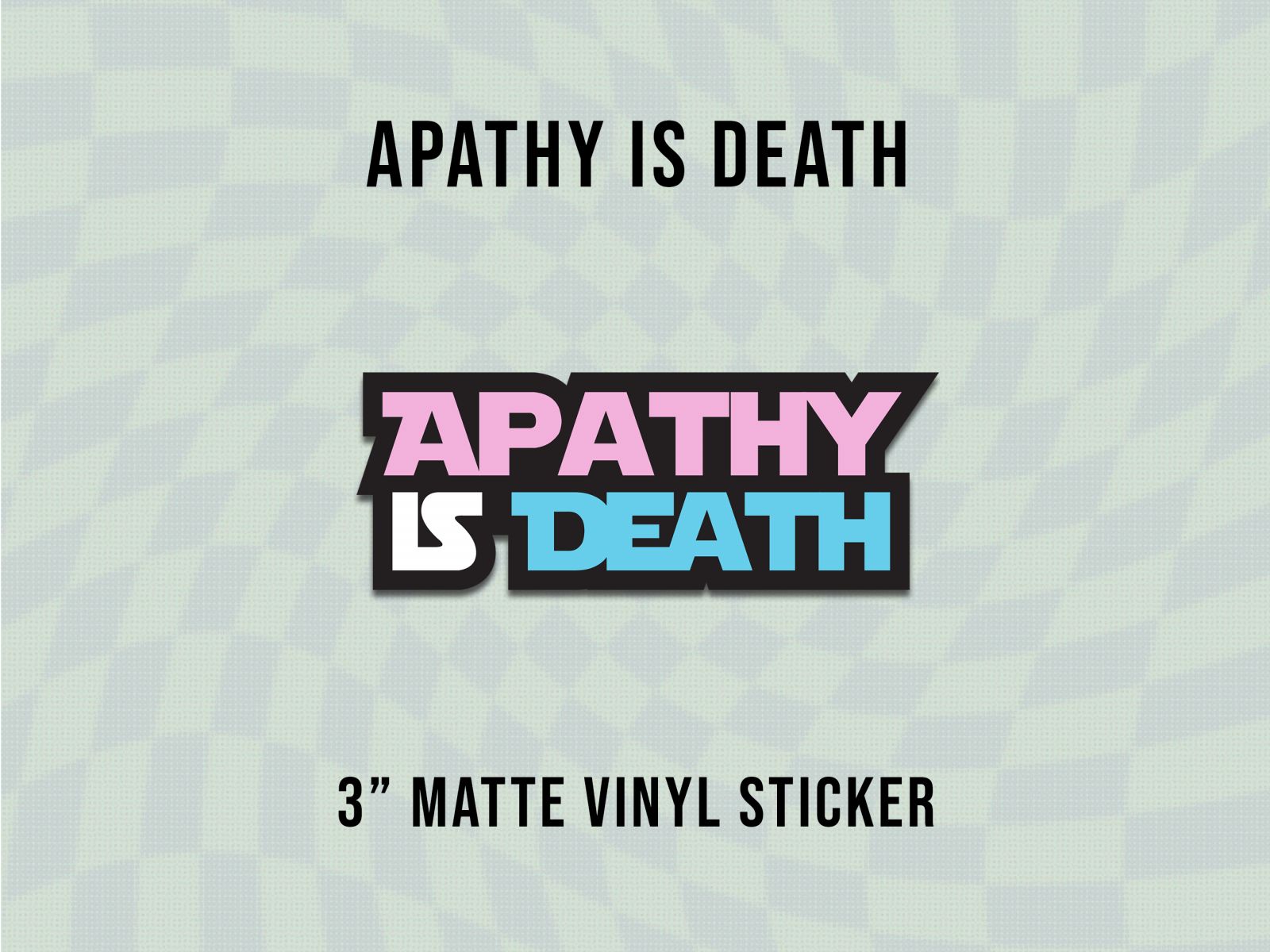 Apathy is Death Sticker | Image 1